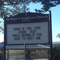 Never thought Id see one but the church sign near my house made me laugh hard today