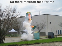 No more Mexican food