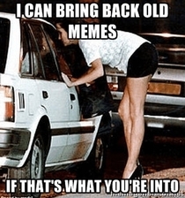 Old memes you say