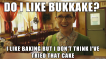 One of my co-workers is a sheltered highly christian young woman Today a patient asked her if she likes bukkake