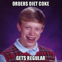 Orders diet coke bad luck brian