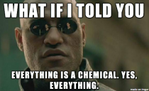 Organic junkies you keep using the word chemical but I dont think it means what you think it means