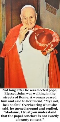 Pic #10 - Pope John XXIII is going to formally become a saint on Sunday  April  Here is a sample of his humorous quips