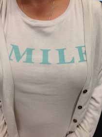 Pic #2 - Wife All our customers were so cheery today They all smiled - and then I saw her shirt