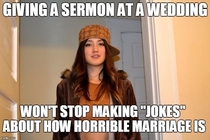 Pic #5 - I have so many Scumbag Stephanie memes for the pastor officiating at my wedding