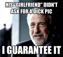 RE the girlfriend asking for a dick pic