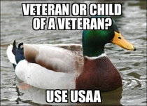 Regarding insurance and banking Its a damn veterans benefit
