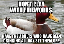 Remember kids be safe this July th and