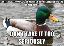 Remembering this helps as a relationship-challenged high-schooler