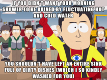 Roommate tried to give me shit for using all the hot water this morning