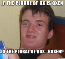 Roommate worked at a box factory My best friend asked him this