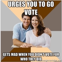 Scumbag Parents on Election Day
