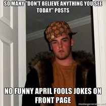 Scumbag Reddit on April Fools