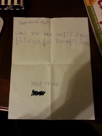So in  I tried to negotiate with the tooth fairy