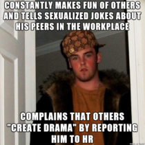 So many workplace comedians dont realize that they are the source of drama and discord