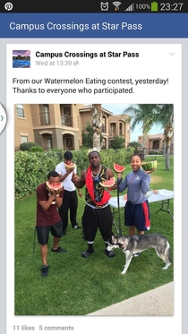 So my apartment complex had a watermelon eating contest