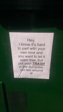 Somebody taped this to the dumpster in my apartment complex