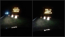 Someone got into the road work sign near where I live
