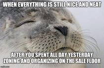 Such a great feeling All retail workers of Reddit understand