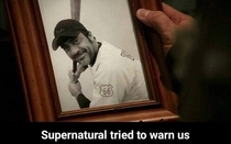 Supernatural tried to warn us