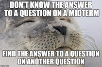 That great feeling during a midterm