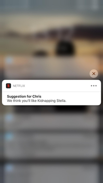 Thats quite an assumption youve made there Netflix