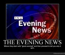 The evening news