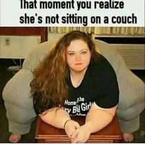 The moment you realize she is not sitting on a couch
