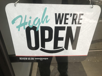 The open sign at my local dispensary I giggled