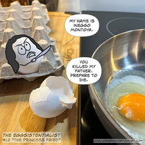 The Princess Fried The EGGsistentialist 
