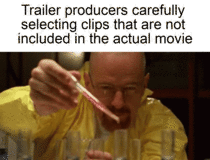 The trailers are often greatly exaggerated