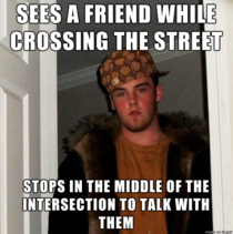 They acted like I was the asshole for wanting to use the street to drive on