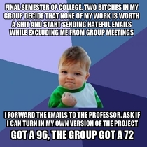 This actually distracted me from a lot of the other REAL stress of the final semester of college - so thanks bitches