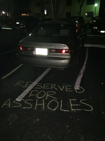 This guy took the last two spots at my friends apartment I took justice into my own hands