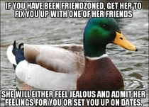 This is honestly the best tip I can give anyone who is stuck in the friendzone