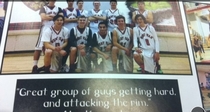 This is my high school basketball teams yearbook quote How did they miss this