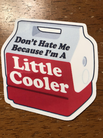 This sticker I received as a birthday gift