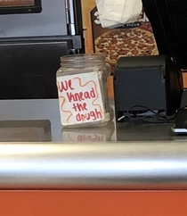 This tip jar at a local pizza place