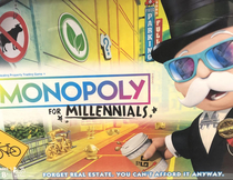 This truthful tag line on a Monopoly game for millennials