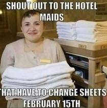 To all the housekeeping that has to change sheets on the th much thanks