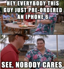 To all the iPhone  pre-orders in my news feed today