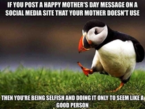 To all the people posting happy Mothers Day on Facebook and twitter