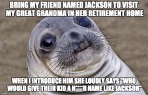 To be fair she was  years old at the time