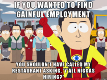 To the gentleman calling about job opportunities
