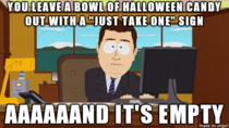 To those that do this every Halloween you know that first kid cant help themselves