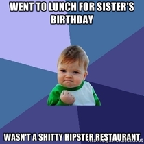 Took my sister to a birthday lunch