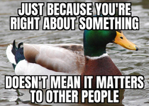 Tough luck people suck just listen to the duck and try to give out fewer fucks