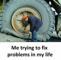 Trying to fix my problems in life
