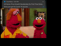 Two notifications on my phone looked like one Who knew all we had to do to get housing prices under control was to get Elmo a Covid shot