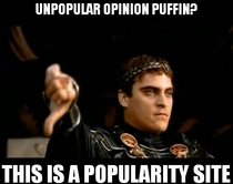 Unpopular Opinion Indeed